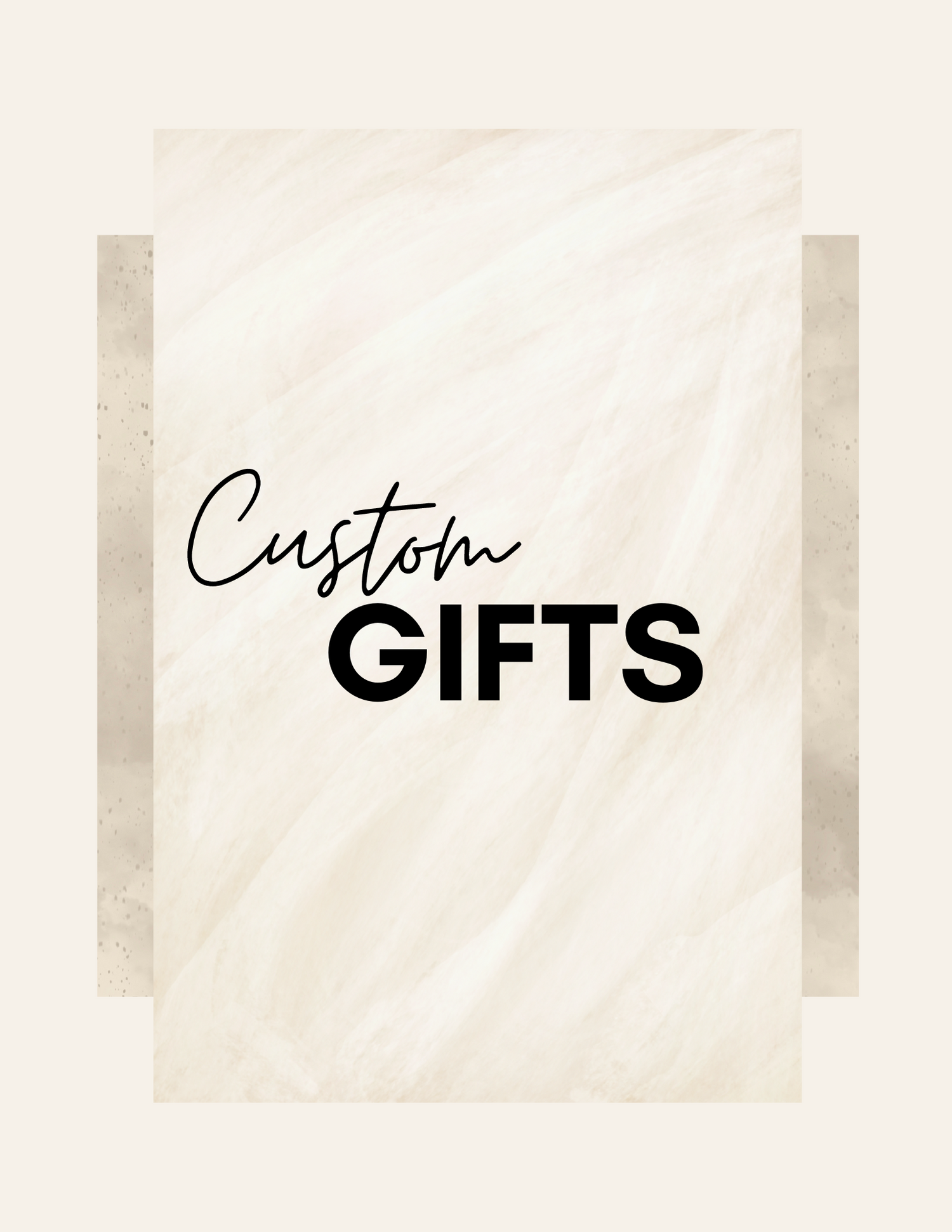 Custom Gifts