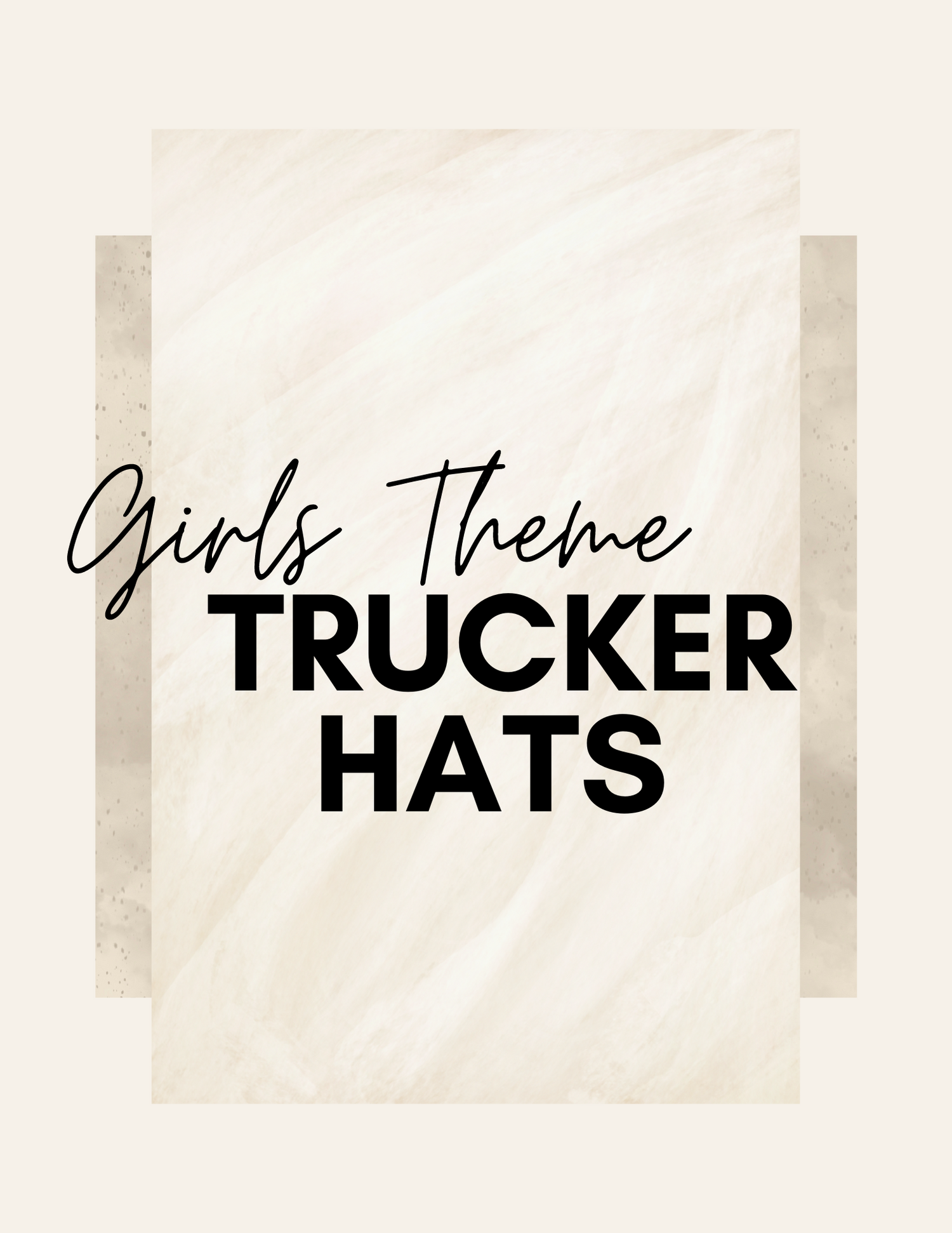 Girls Just Wanna Have Fun Trucker Hats
